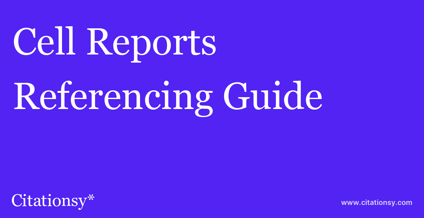 cite Cell Reports  — Referencing Guide